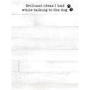 Brilliant Ideas I Had While Talking To The Dog Mini Notepad G54089 By CWI Gifts